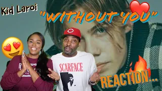 FIRST TIME HEARING THE KID LAROI "WITHOUT YOU" REACTION| A BREATH OF FRESH AIR...💯