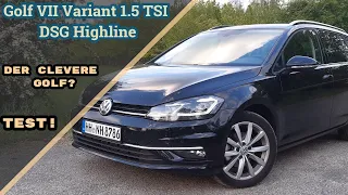 Der clevere Golf? VW Golf VII Variant 1.5 TSI DSG Highline Test! [POV]