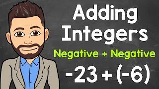 Adding Integers: Adding Two Negative Integers | Negative + Negative | Math with Mr. J