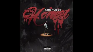 Kay Flock - Being Honest 1 Hour Version