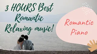 3 HOURS Best Romantic Relaxing music | Wonderful Piano Background, Spa Music, Therapy, | RELAX MUSIC