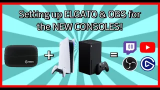 How to setup Elgato & OBS for PS5 / XBox Series X | S