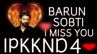 BARUN SABTI I MASS YOU IPKKND 4 SANAYA I LOVE U