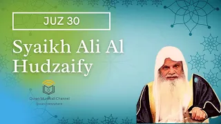 Juz 30 - Juz Amma - Syaikh Ali Bin Abdurrahman Al Hudzaify