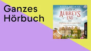 GANZES HÖRBUCH: Aubreys End - Folge 01 von Reena Browne