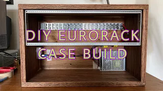 DIY Powered Eurorack Case Build (Timelapse)