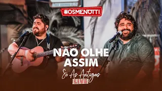 César Menotti & Fabiano - Não Olhe Assim (Clipe Oficial)