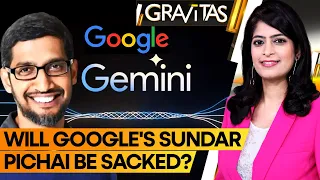 Gravitas | Google's Gemini AI fiasco triggers calls to sack Sundar Pichai | WION