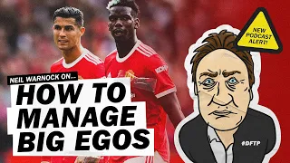 NEIL WARNOCK ON HOW TO MANAGE PLAYERS WITH BIG EGOS