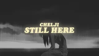 chelji - still here (lyrics)