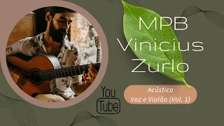 MPB Barzinho Playlist || Voz e Violão || Vinicius Zurlo