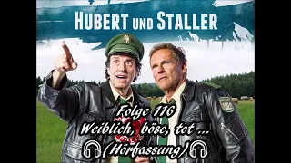 Hubert und Staller - Folge 116 - Weiblich, böse, tot...🎧(Hörfassung)🎧