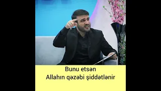 Bunu etsən Allahın qəzəbi şiddətlənir Hacı Ramil