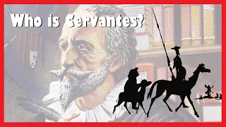 Cervantes: The Mind Behind Don Quixote