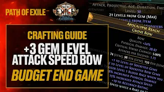 Path of Exile | CRAFTING GUIDE | +3 Gems/Attack Speed Bow | Budget End Game