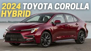 10 Things You Need To Know Before Buying The 2024 Toyota Corolla Hybrid