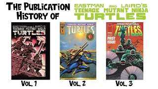 The Publication History of Teenage Mutant Ninja Turtles Volumes 1, 2 & 3