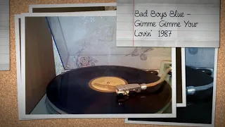 Bad Boys Blue ‎– Gimme Gimme Your Lovin'  1987 (Technics SL-D3)