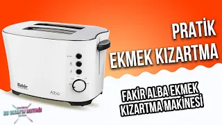 Pratik Ekmek Kızartma İçin: Fakir Alba Ekmek Kızartma Makinesi