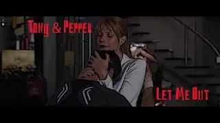 Tony&Pepper - Let Me Out // Тони и Пеппер - Выпусти Меня