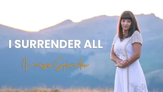 Luiza Spiridon - I Surrender All