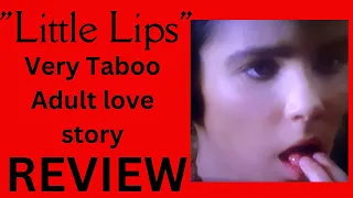 LITTLE LIPS, Movie review. taboo, love, adult, film, Italy, WW1, Freddie Mercury