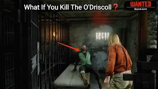 What Happens If Arthur Kill The O'Driscoll Before Micah Shoots Him In Jail Cell? - RDR2