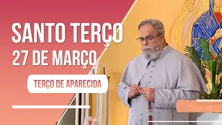 Terço de Aparecida com Pe. Antonio Maria - 27 de março de 2023 [Mistérios Gozosos]