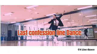 Last confession line Dance  | Phrased Intermediate | 라스트 컨페이션 라인댄스 | C4라인댄스 | se hee line dance