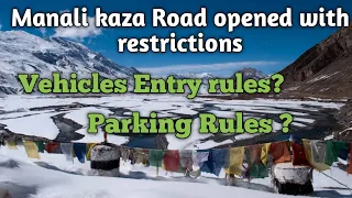 Manali kaza Road opened in 2022 | spiti valley road trip| vehicles Entry rules in Manali kaza Road