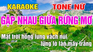 Gặp Nhau Giữa Rừng Mơ Karaoke Tone Nữ Nhạc Sống gia huy beat