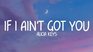 Alicia Keys - If I Ain't Got You (Lyrics)