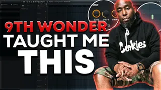 9th wonder taught me this - make beats like 9th wonder