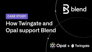 Opal and Twingate Customer Case Study: Blend