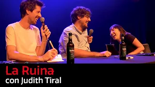 146. La Ruina (con Judith Tiral)