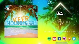 B2A x Anklebreaker - Keep Holding On. (Online Release).