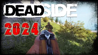 Deadside 2024 - Новое выживание, жесткое начало #1