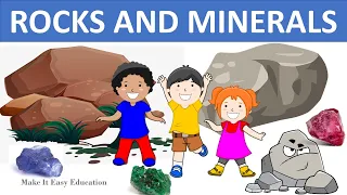 ROCKS AND MINERALS || SCIENCE VIDEO FOR KIDS