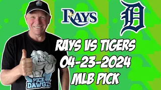 Tampa Bay Rays vs Detroit Tigers 4/23/24 MLB Pick & Prediction | MLB Betting Tips