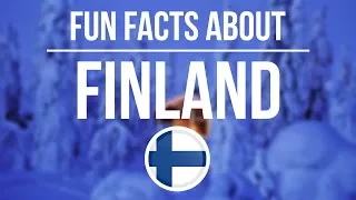 FUN FACTS ABOUT FINLAND