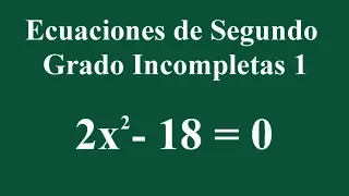 Ecuaciones de Segundo Grado Incompletas 1