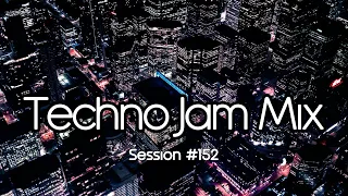 Techno Jam Mix  / Session 152