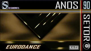 EURODANCE ANOS 90'S VOL: 47  DJ SANDRO S.