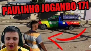 PAULINHO O LOKO JOGANDO 171 - GTA BRASIL