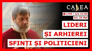 🔴 LIVE #800 - LIDERI ȘI ARHIEREI - SFINȚI ȘI POLITICIENI || Pr. TUDOR CIOCAN