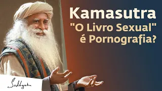 Kamasutra é Pornografia? | Sadhguru Português