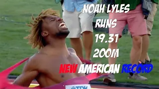 NOAH LYLES RUNS 19.31 - SMASHES USA RECORD 🇺🇸 | World Athletics Championships Oregon 22 #noahlive