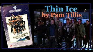 Thin Ice by Pam Tillis from Police Academy 2