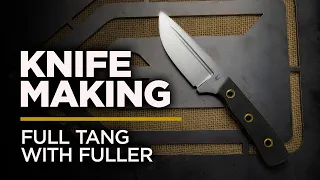 Knife Making - Full Tang Hunting Knife with Fuller