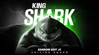 King Shark 🦈 Suicide Squad (Random Edit #1) | SixtyNine